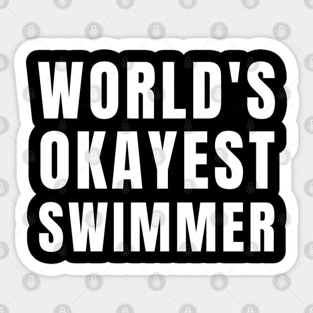 World's Okayest Swimmer Sticker by Textee Store